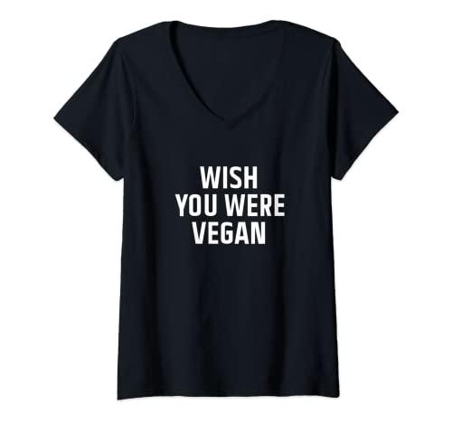 Damen Wish You Were Vegan | Veganismus T-Shirt mit V-Ausschnitt von Vegan Quote Outfits For Women & Men