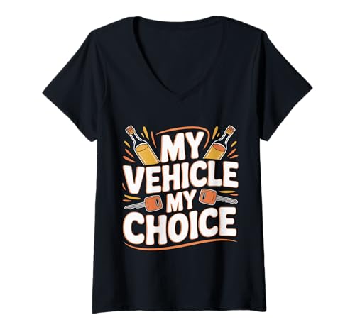 Damen My Vehicle My Choice Responsible Designated Driver -------- T-Shirt mit V-Ausschnitt von Verantwortungsbewusstes Fahrertrink