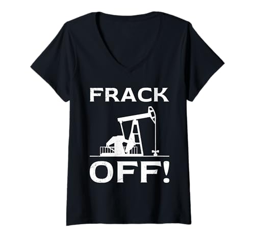 Damen Anti Fracking FRACK OFF! Klimawandel Lustig Aktivisten T-Shirt mit V-Ausschnitt von Verdammtes Fracking Shirt Klimawandel Aktivist