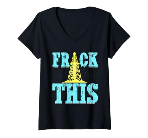 Damen Klimaaktivist FRACK THIS Anti Fracking Lustig Umweltschutz T-Shirt mit V-Ausschnitt Damen Klimaaktivist FRACK THIS Anti Fracking Lustig Umweltschutz T-Shirt mit V-Ausschnitt von Verdammtes Fracking Shirt Klimawandel Aktivist