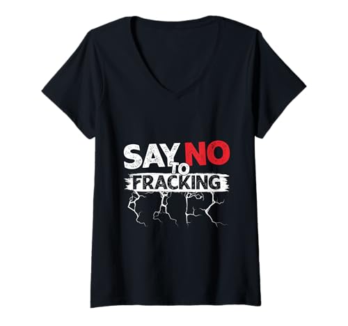 Damen Klimaaktivist SAY NO FRACKING Lustiges Anti Fracking T-Shirt mit V-Ausschnitt Damen Klimaaktivist SAY NO FRACKING Lustiges Anti Fracking T-Shirt mit V-Ausschnitt von Verdammtes Fracking Shirt Klimawandel Aktivist