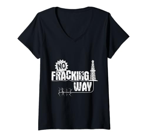 Damen Verdammtes Fracking NO FRACKING WAY Lustiges Klimaaktivist T-Shirt mit V-Ausschnitt Damen Verdammtes Fracking NO FRACKING WAY Lustiges Klimaaktivist T-Shirt mit V-Ausschnitt von Verdammtes Fracking Shirt Klimawandel Aktivist