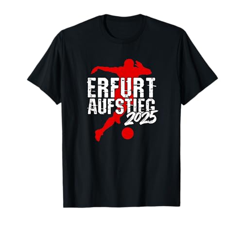 Erfurt Rot Weiss Fussball Herren Kicken Verein Fan Thüringen T-Shirt von Verein Erfurt Rot Weiss Fan Fussball Aufstieg