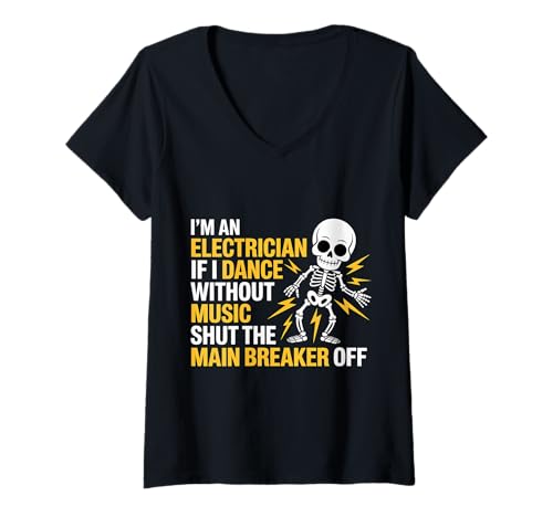 Damen Electrician Dancing, Shut The Main Breaker Off - T-Shirt mit V-Ausschnitt Damen Electrician Dancing, Shut The Main Breaker Off - T-Shirt mit V-Ausschnitt von Verkabelungsberuf von Elektriker