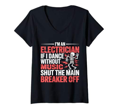 Damen Electrician Dancing, Shut The Main Breaker Off |- T-Shirt mit V-Ausschnitt Damen Electrician Dancing, Shut The Main Breaker Off |- T-Shirt mit V-Ausschnitt von Verkabelungsberuf von Elektriker