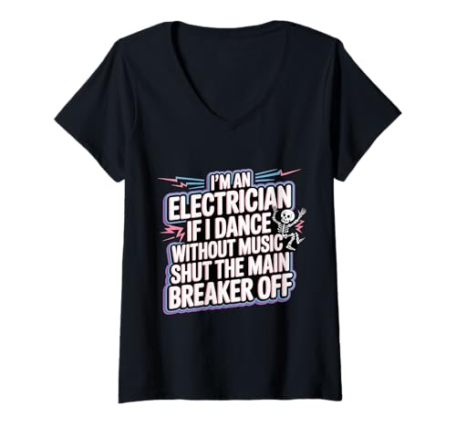 Damen Electrician Dancing, Shut The Main Breaker Off - T-Shirt mit V-Ausschnitt Damen Electrician Dancing, Shut The Main Breaker Off - T-Shirt mit V-Ausschnitt von Verkabelungsberuf von Elektriker