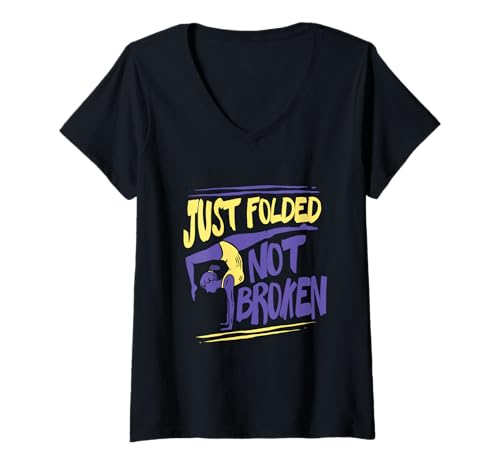 Damen Kontorsionist Kontorsion Just Folded Not Broken T-Shirt mit V-Ausschnitt von Verrenkungskünstler