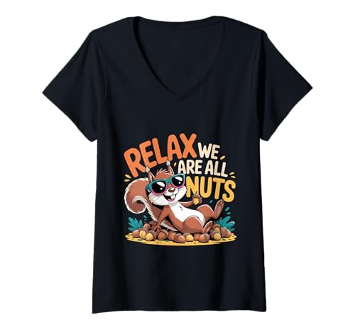Damen Relax We Are All Nuts NusTy Trending Meme - T-Shirt mit V-Ausschnitt Damen Relax We Are All Nuts NusTy Trending Meme - T-Shirt mit V-Ausschnitt von Verrückter Humor lustige nussige Sprüche
