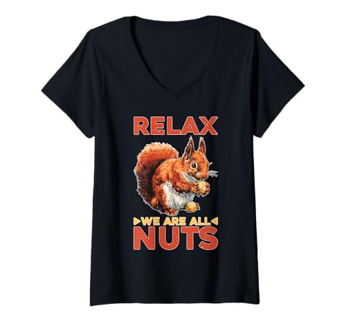 Damen Relax We Are All Nuts NusTy Trending Meme T-Shirt mit V-Ausschnitt Damen Relax We Are All Nuts NusTy Trending Meme T-Shirt mit V-Ausschnitt von Verrückter Humor lustige nussige Sprüche
