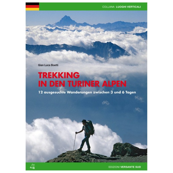 Versante Sud - Trekking In Den Turiner Alpen - Wanderführer trekking turiner alpen Versante Sud - Trekking In Den Turiner Alpen - Wanderführer trekking turiner alpen von Versante Sud