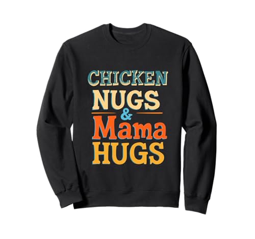 CHICKEN NUGS & Mama HUGS Verspielte Typografie Sweatshirt von Verspielte Typografie Design