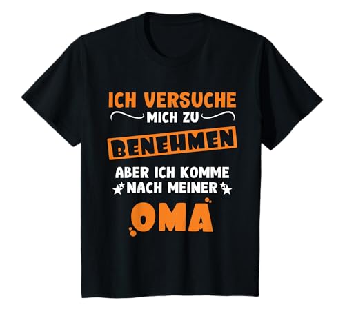 Kinder Ich versuche mich zu benehmen aber ich komme nach meiner Oma T-Shirt Kinder Ich versuche mich zu benehmen aber ich komme nach meiner Oma T-Shirt von Versuche mich zu benehmen Lustige Familie Design