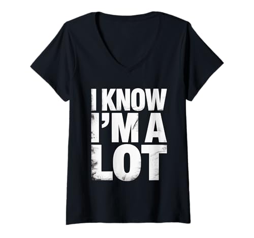Damen I Know I'm A Lot Bold Confident Worth Self-Love T-Shirt mit V-Ausschnitt Damen I Know I'm A Lot Bold Confident Worth Self-Love T-Shirt mit V-Ausschnitt von Vertrauensenergie wert