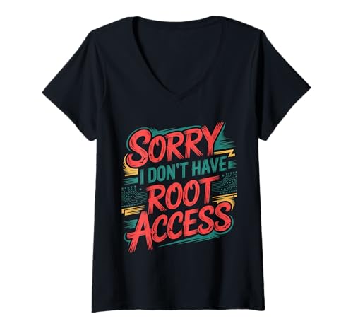 Damen Sorry I Don't Have Root Access Programmiererentwickler - T-Shirt mit V-Ausschnitt von Verweigerte Berechtigungsprogrammierer Snark