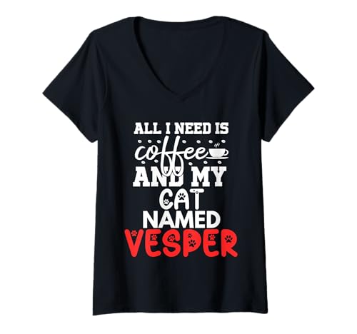 Damen Katzenname Vesper Geschenke All I Need is Coffee Cat Named Vesper T-Shirt mit V-Ausschnitt Damen Katzenname Vesper Geschenke All I Need is Coffee Cat Named Vesper T-Shirt mit V-Ausschnitt von Vesper Cat Name GIfts With Coffee