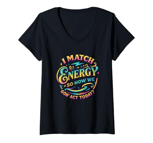 Damen Ich kombiniere Energie, Also wie Werden wir Uns Heute verhalten? Bold T-Shirt mit V-Ausschnitt Damen Ich kombiniere Energie, Also wie Werden wir Uns Heute verhalten? Bold T-Shirt mit V-Ausschnitt von Vibrant Attitude Empowerment Vibe Energy