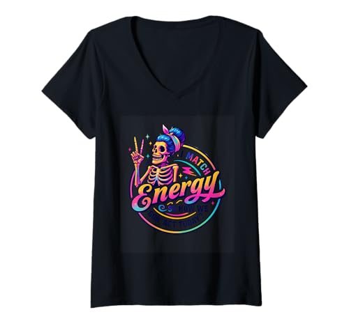 Damen Match Energy So Werden wir Uns Heute verhalten T-Shirt mit V-Ausschnitt von Vibrant Skeleton Humor Attitude Expression