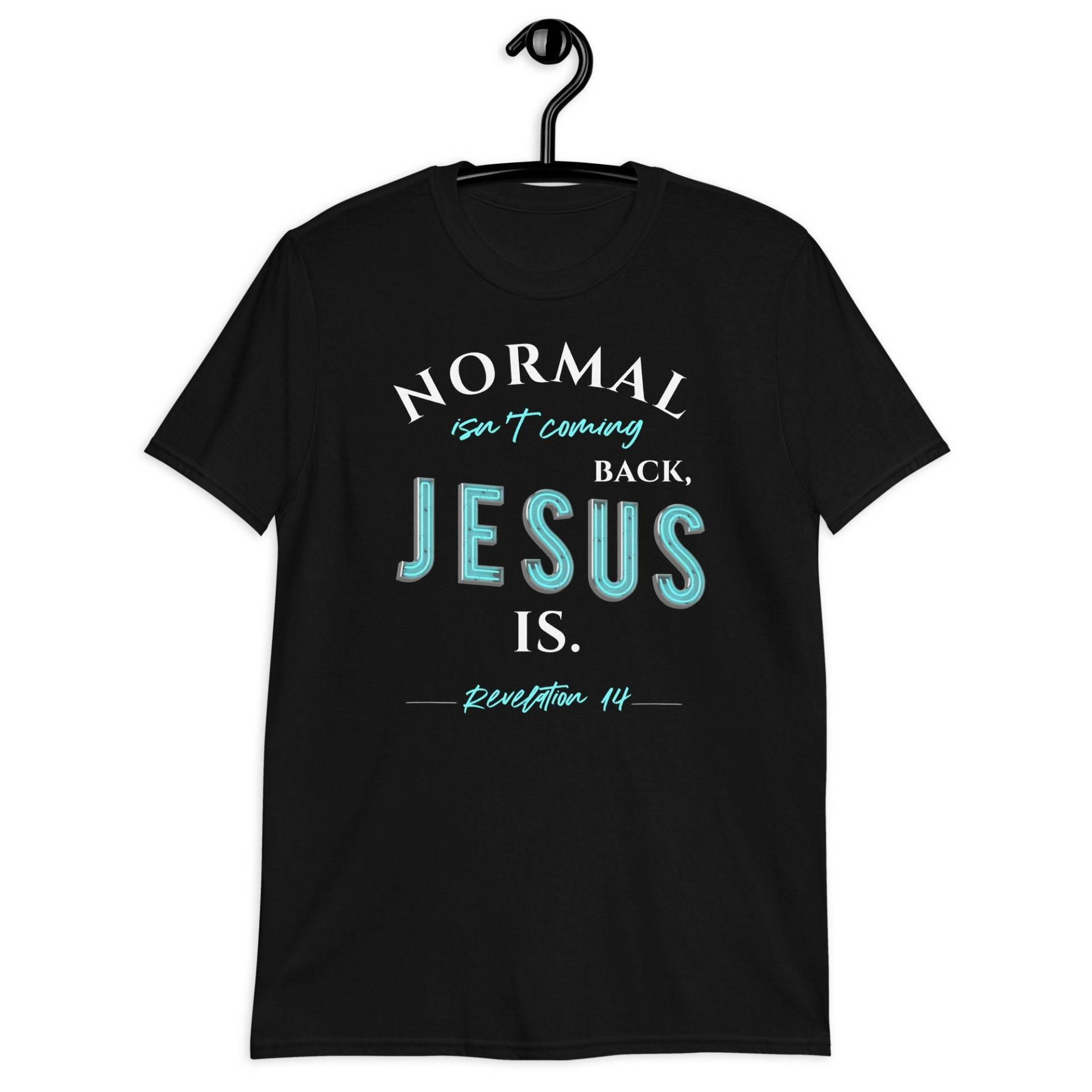 Normal Isn't Coming Back, Jesus Is, The King Is Coming, Coming, 2nd Christian Shirt, Clothing von VictoryAttire