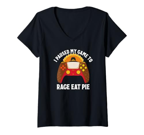 Damen Ich Habe Mein Spiel unterbrochen, um Rage Eat Pie Gamer Thanksgiving zu feiern T-Shirt mit V-Ausschnitt Damen Ich Habe Mein Spiel unterbrochen, um Rage Eat Pie Gamer Thanksgiving zu feiern T-Shirt mit V-Ausschnitt von Video Game Player Novelty Apparel