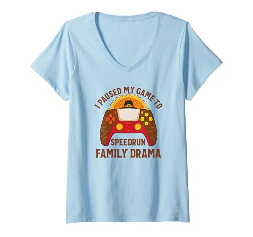 Damen Ich Habe Mein Spiel unterbrochen, um das Familiendrama Thanksgiving zu Speedrun zu starten T-Shirt mit V-Ausschnitt Damen Ich Habe Mein Spiel unterbrochen, um das Familiendrama Thanksgiving zu Speedrun zu starten T-Shirt mit V-Ausschnitt von Video Game Player Novelty Apparel