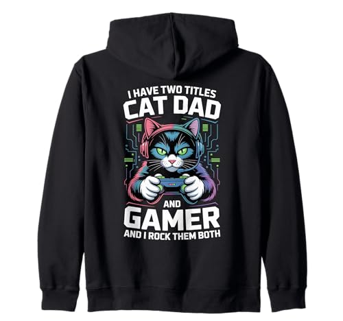 Cat Dad Gamer Lustiger Gaming-Vater Ich habe zwei Titel für Männer Kapuzenjacke von Video Games Cat Lover Humor Cat Controller Tees