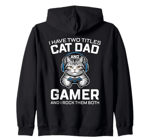 Cat Dad Gamer Lustiger Gaming-Vater Ich habe zwei Titel für Männer Kapuzenjacke von Video Games Cat Lover Humor Cat Controller Tees