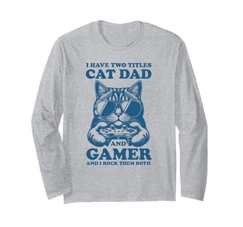 Cat Dad Gamer Lustiger Gaming-Vater Ich habe zwei Titel für Männer Langarmshirt von Video Games Cat Lover Humor Cat Controller Tees