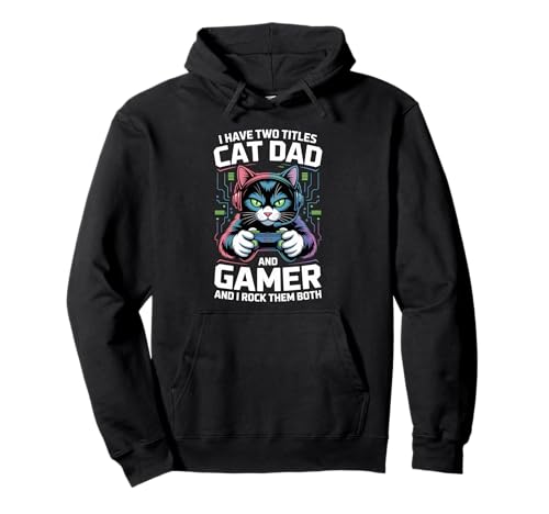 Cat Dad Gamer Lustiger Gaming-Vater Ich habe zwei Titel für Männer Pullover Hoodie Cat Dad Gamer Lustiger Gaming-Vater Ich habe zwei Titel für Männer Pullover Hoodie von Video Games Cat Lover Humor Cat Controller Tees