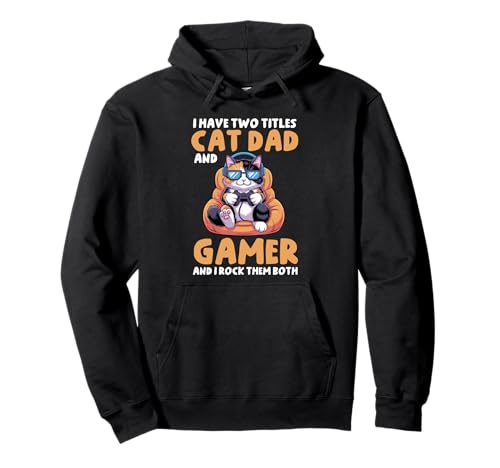Cat Dad Gamer Lustiger Gaming-Vater Ich habe zwei Titel für Männer Pullover Hoodie von Video Games Cat Lover Humor Cat Controller Tees