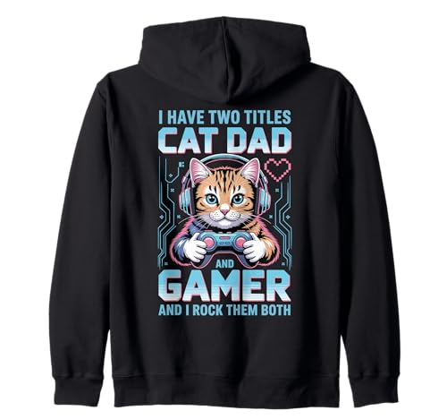 Cat Dad Gamer Lustiger Gaming-Vater für Herren Ich habe zwei Titel Kapuzenjacke von Video Games Cat Lover Humor Cat Controller Tees