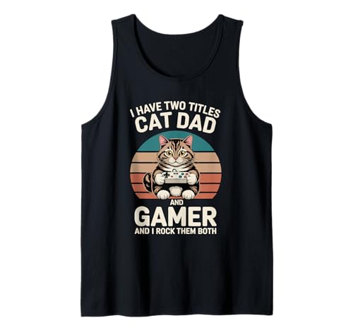 Herren Cat Dad Gamer Lustiger Gaming-Vater Ich habe zwei Titel für Männer Tank Top von Video Games Cat Lover Humor Vintage Retro Tees