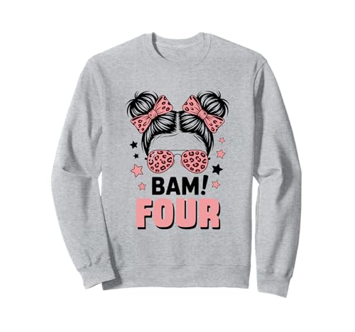 4. Geburtstag Mädchen Messy Bun Bäm! Vier Jahre Alt Sweatshirt von Vierter Geburtstag & 4. Geburtstag Design