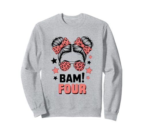 4. Geburtstag Mädchen Messy Bun Bäm! Vier Jahre Alt Sweatshirt von Vierter Geburtstag & 4. Geburtstag Design