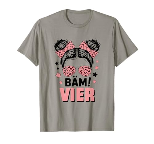 4. Geburtstag Mädchen Messy Bun Bäm! Vier Jahre Alt T-Shirt von Vierter Geburtstag & 4. Geburtstag Design