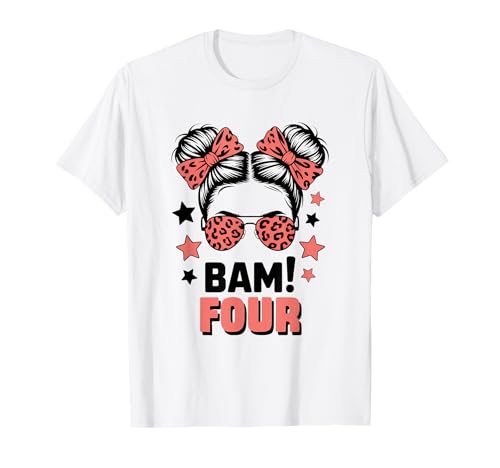 4. Geburtstag Mädchen Messy Bun Bäm! Vier Jahre Alt T-Shirt von Vierter Geburtstag & 4. Geburtstag Design
