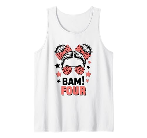 4. Geburtstag Mädchen Messy Bun Bäm! Vier Jahre Alt Tank Top von Vierter Geburtstag & 4. Geburtstag Design