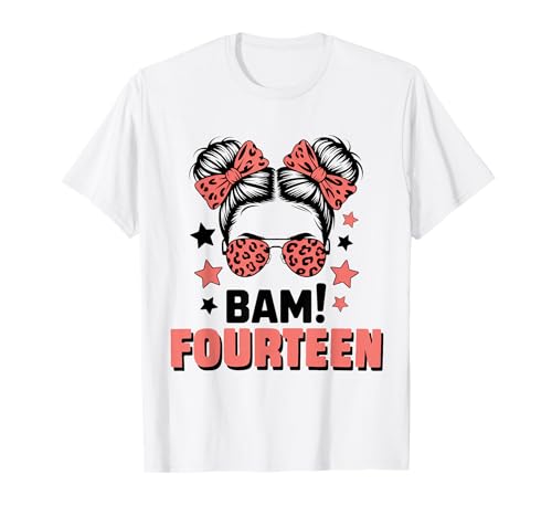 14. Geburtstag Mädchen Messy Bun Bäm! Vierzehn Jahre Alt T-Shirt von Vierzehnter Geburtstag & 14. Geburtstag Design