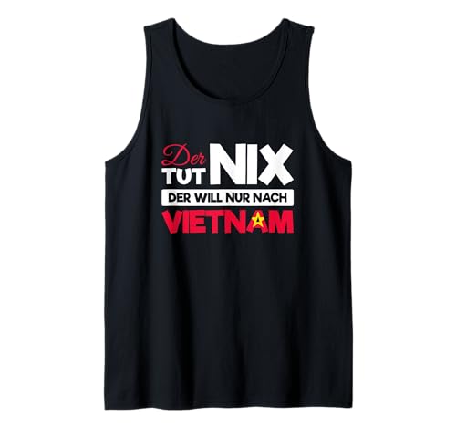 Herren Vietnamesische Sachen Backpacking Souvenir Urlaub Vietnam Tank Top Herren Vietnamesische Sachen Backpacking Souvenir Urlaub Vietnam Tank Top von Vietnam Urlaub und Vietnamesische Geschenke