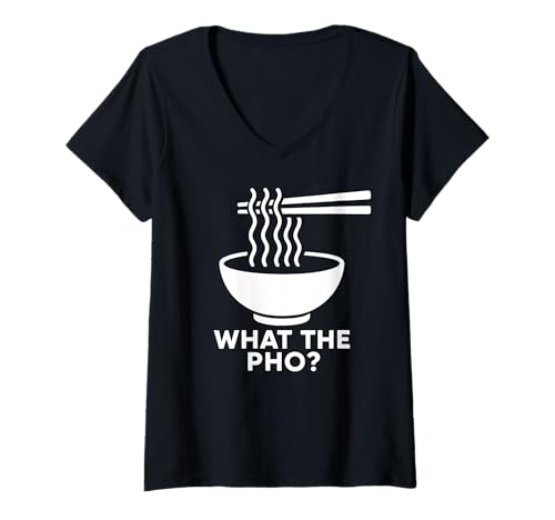 Damen What The Pho Vietnam Vietnamese Food Asian Ramen Soup Nudel T-Shirt mit V-Ausschnitt von Vietnam Vietnamese Co