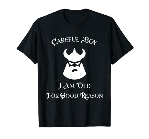 Herren Careful Boy I'm Old For Good Reason – Wikinger T-Shirt von Viking Old Men Outfits