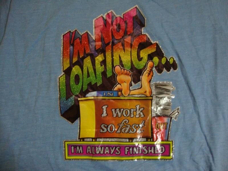 Vintage Ich Bin Nicht Loafing.. Ich Arbeite So Schnell, Dass Immer Fertig Eisen Auf T Shirt S von VinnieVtg