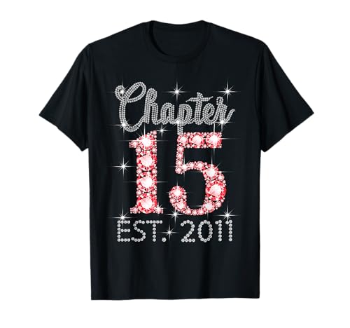 Kapitel 15 EST 2011 Happy 15th Birthday Girl Men Women T-Shirt von Vintage 15 Years Old Sweet Birthday Gifts