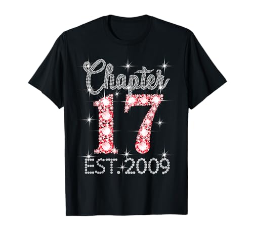 Kapitel 17 EST 2009 Happy 17th Birthday Girl Men Women T-Shirt von Vintage 17 Years Old Sweet Birthday Gifts