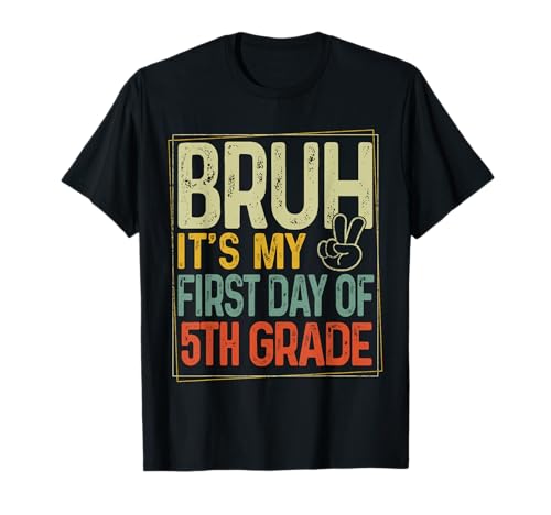 Bruh It's My First Day Of 5th Grade Back To School Boys Kids T-Shirt von Vintage 1st Day Of Fifth Grade Shirts Boy Kid