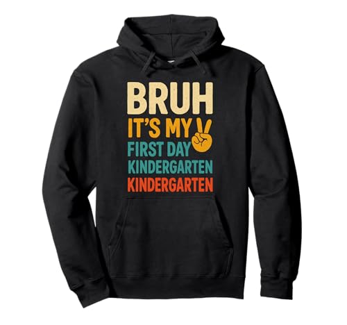 Bruh It's My First Day of Kindergarten Back to School Boy Kid Pullover Hoodie von Vintage 1st Day Of Kindergarten tee Boy Kid