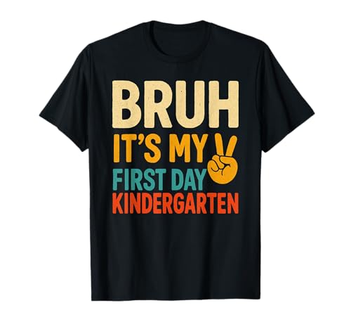 Bruh It's My First Day of Kindergarten Back to School Boy Kid T-Shirt von Vintage 1st Day Of Kindergarten tee Boy Kid