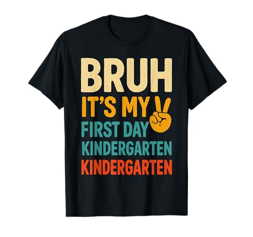 Bruh It's My First Day of Kindergarten Back to School Boy Kid T-Shirt von Vintage 1st Day Of Kindergarten tee Boy Kid