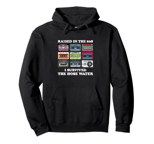 Raised in The 80s. I Survived Hose Water. Funny Women Men Pullover Hoodie von Vintage 80s 90s GenerationX Classic Retro Apparel