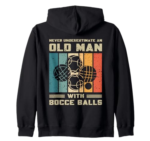 Never Underestimate An Old Man with Boccia Balls Funny Ball Kapuzenjacke von Vintage Bocce Funny Designs for Men Women Kids