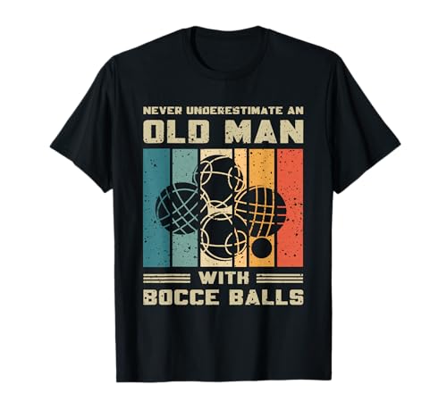 Never Underestimate An Old Man with Boccia Balls Funny Ball T-Shirt von Vintage Bocce Funny Designs for Men Women Kids